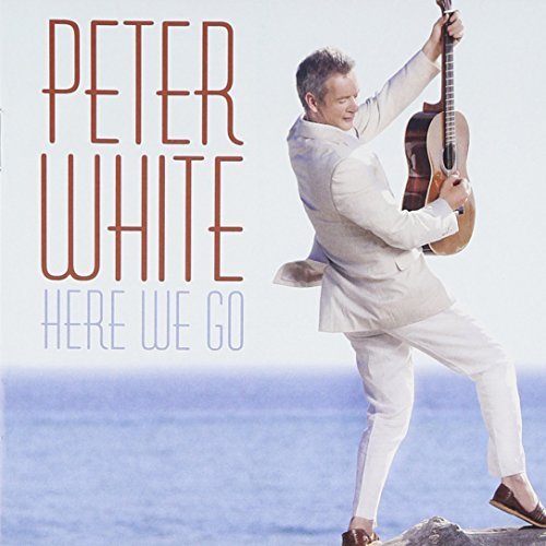 Peter White/Here We Go