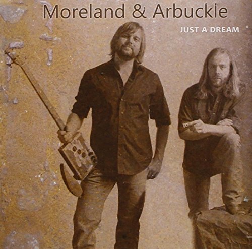 Moreland & Arbuckle/Just A Dream