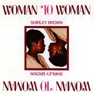 Shirley Brown/Woman To Woman@Remastered