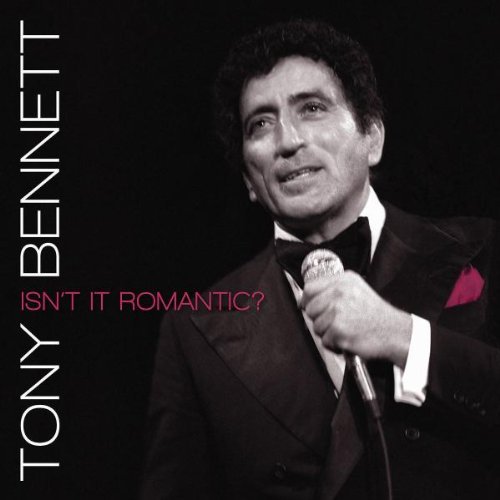 Tony Bennett/Isn'T It Romantic?