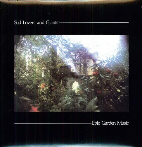 Sad Lovers & Giants/Epic Garden Music@LP