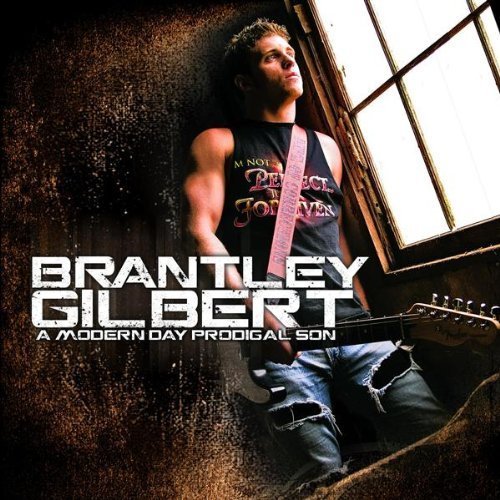 Brantley Gilbert/Modern Day Prodigal Son