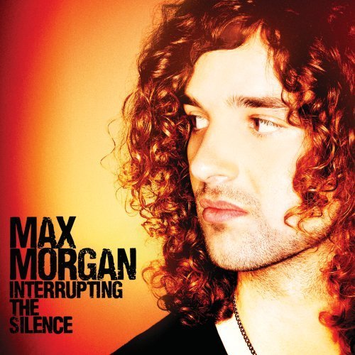 Max Morgan/Interrupting The Silence