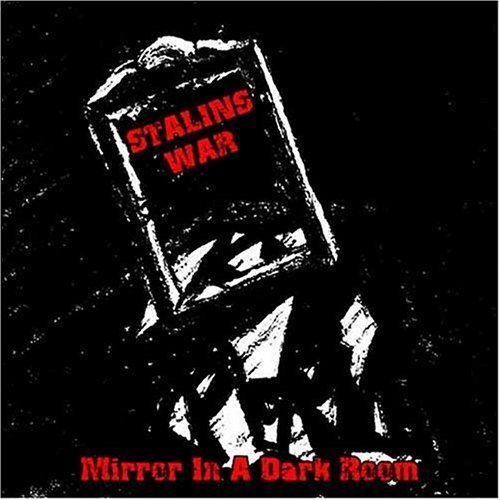 Stalins War/Mirror In A Dark Room