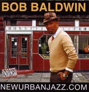 Bob Baldwin/Newurbanjazz.Com