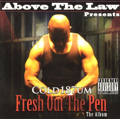 Above The Law Presents: Cold 1/Fresh Out The Pen@Explicit Version
