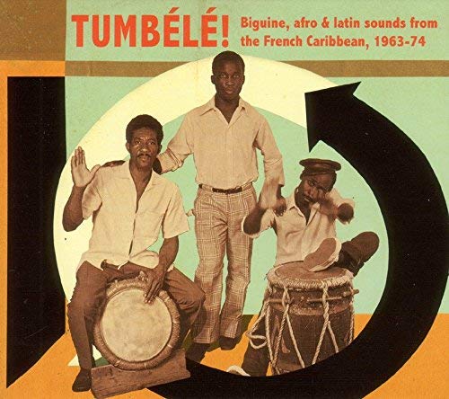 Tumbele! Biguine Afro & Latin/Tumbele! Biguine Afro & Latin