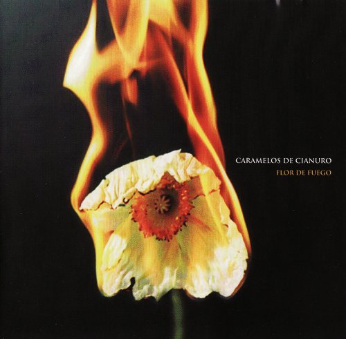 Caramelos De Cianuro/Flor De Fuego