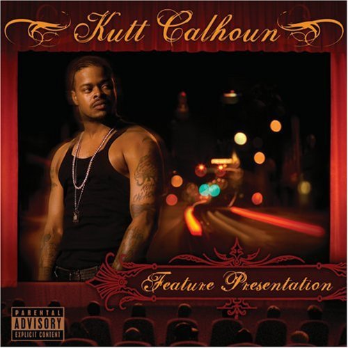 Kutt Calhoun/Feature Presentation@Explicit Version