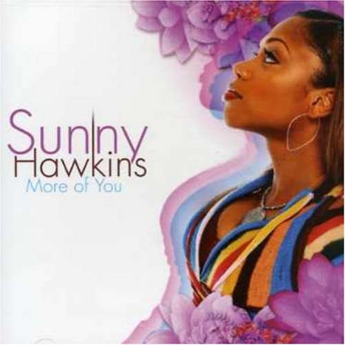 Sunny Hawkins/More Of You