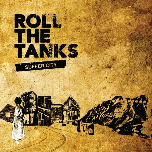Roll The Tanks/Suffer City@Explicit Version