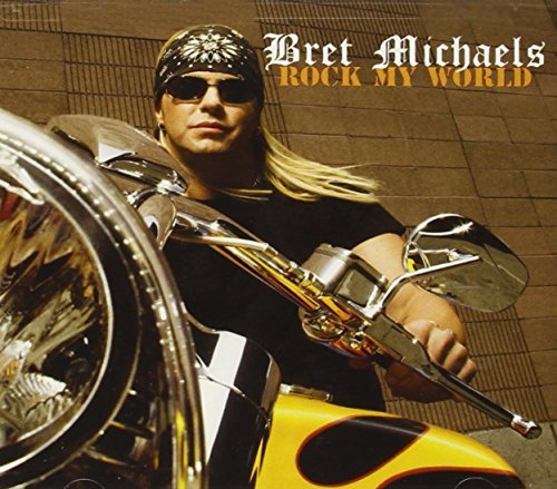 Bret Michaels Rock My World 