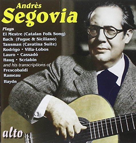 Andres Segovia/Segovia Plays: Lo Mestr@Segovia (Gtr)@.