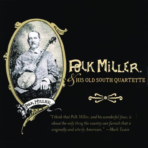 Polk Miller Polk Miller & His Old South Qu 