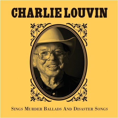 Charlie Louvin/Sings Murder Ballads & Disaste