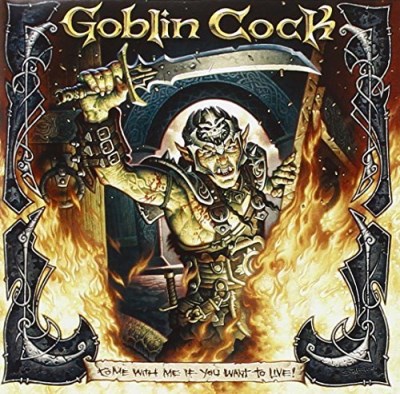 Goblin Cock/Come With Me If You Want To Li