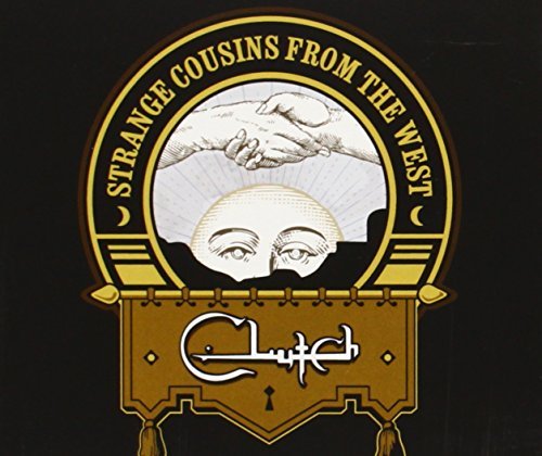 Clutch/Strange Cousins From The West