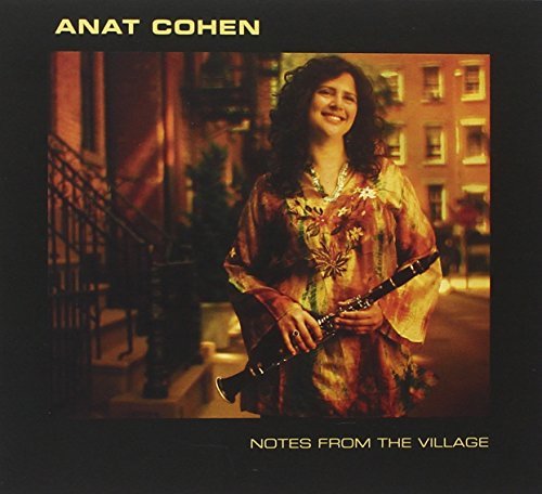 Anat Cohen/Notes From The Village