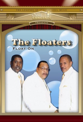 Floaters/Float On Live In Concert