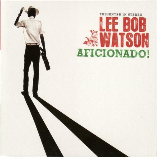 Lee Bob Watson/Aficionado!