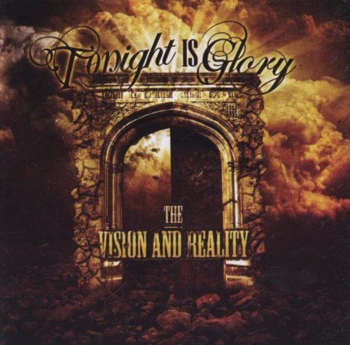 Tonight Is Glory/Vision & Reality