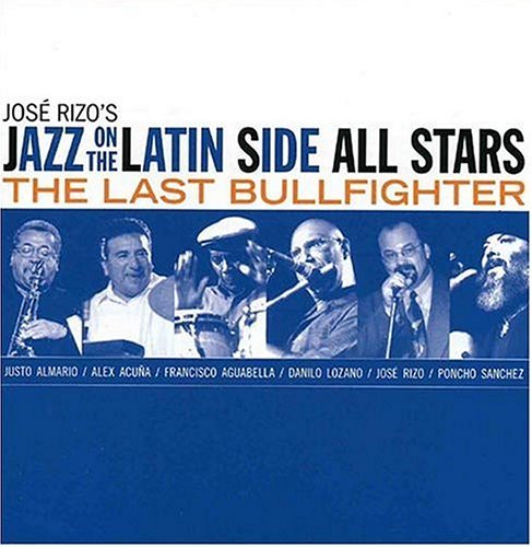 Jazz On The Latin Side All Sta Last Bullfighter 