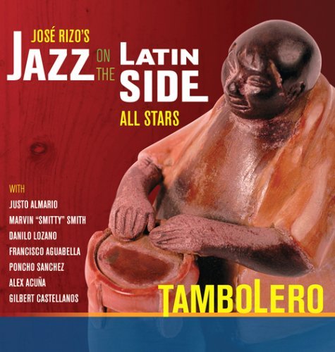 Jose Jazz On The Latin Si Rizo/Tambolero