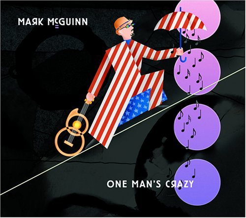 Mark Mcguinn/One Man's Crazy