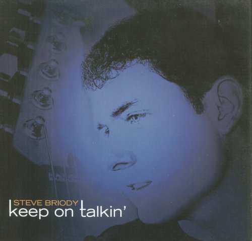 Steve Briody/Keep On Talkin'