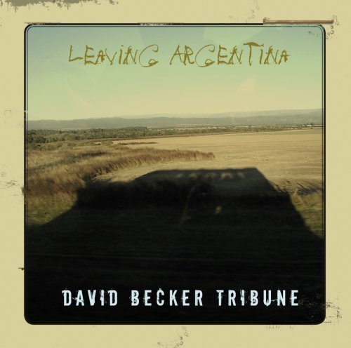 David Becker Tribune/Leaving Argentina