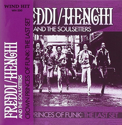Freddi/Henchi & The Soulsetter/Crown Princes Of Funk: The Las