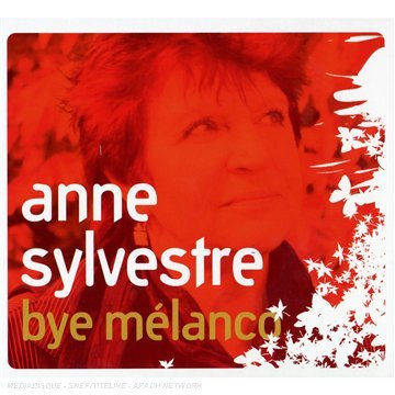 Anne Sylvestre/Bye Melanco@Digipak