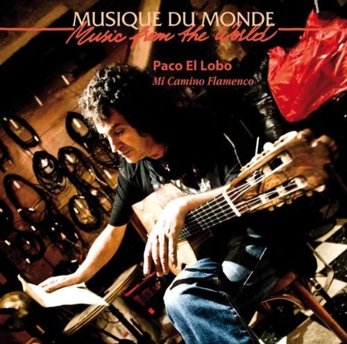 Paco El Lobo/Mi Camino Flamenco