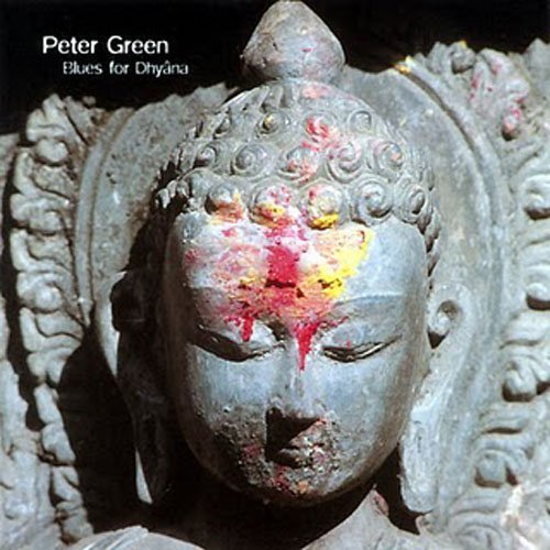 Peter Green/Blues For Dhyana