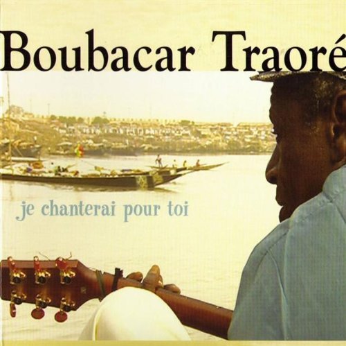 Boubacar Traore/Je Chanterai Pour Toi