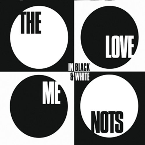 Love Me Nots/In Black & White@Import-Eu