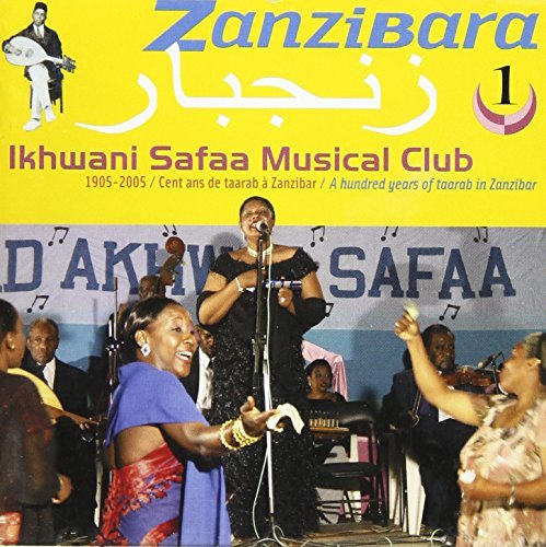 Ikhwani Safaa Musical Club/Vol. 1-Zanzibara: A Hundred Ye
