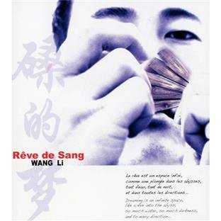 Wang Li/Reve De Sang