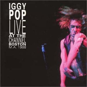 Iggy Pop/Live At The Channel@Import-Eu