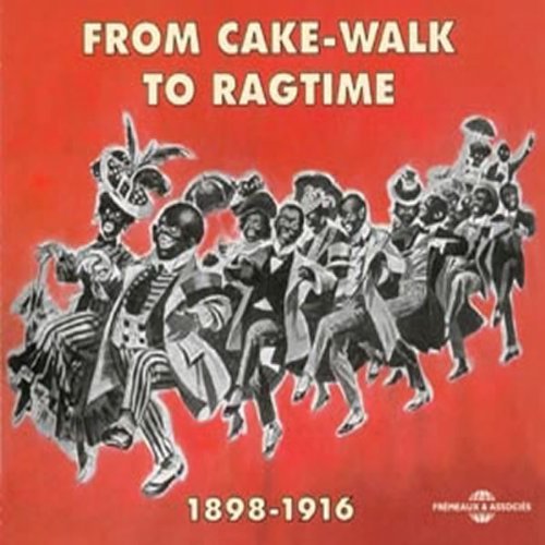 From Cake Walk To Ragtime 1898 From Cake Walk To Ragtime 1898 Import 2 CD Set 