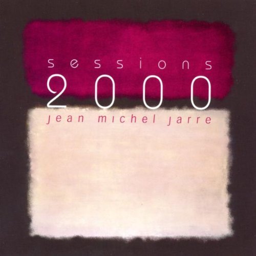 Jean Michel Jarre/Sessions 2000@Import-Eu