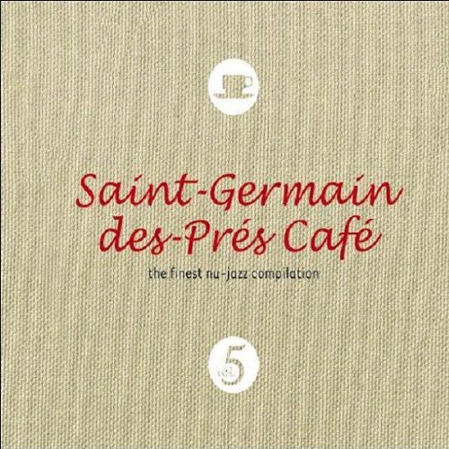 Saint Germain Des Pres Cafe/Vol. 5-Saint Germain Des Pres Cafe