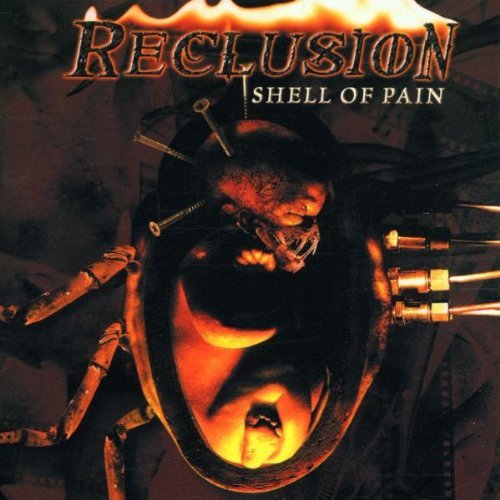 Reclusion/Shell Of Pain