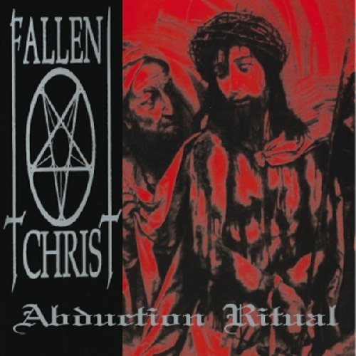 Fallen Christ/Abduction Ritual@.