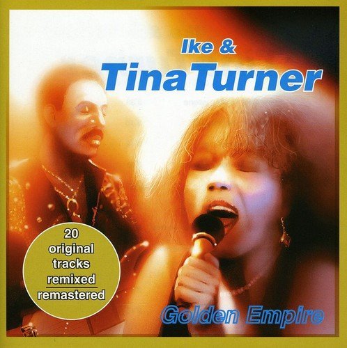 Ike & Tina Turner/Golden Empire@Import-Eu