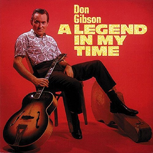 Don Gibson/Legend In My Time