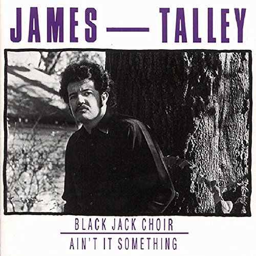 James Talley/Blackjack Choir/Ain't