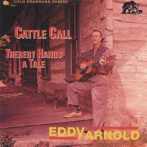 Eddy Arnold/Cattle Call/Thereby Hangs A Ta@2-On-1