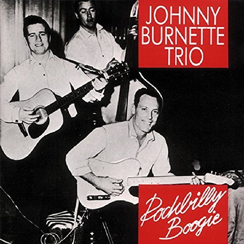 Johnny Burnette/Rockbilly Boogie