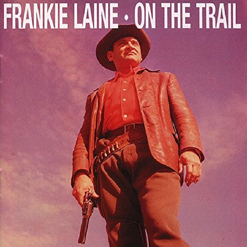 Frankie Laine/On The Trail